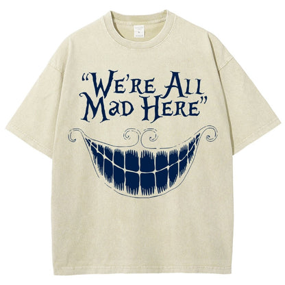 We're All Mad Here Vintage Distressed T-shirt