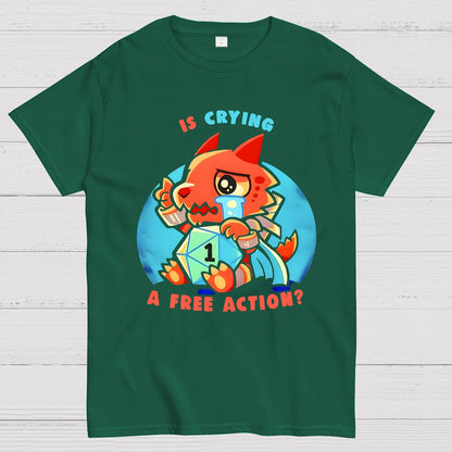 Dragon crying is a free action Geek T-Shirt