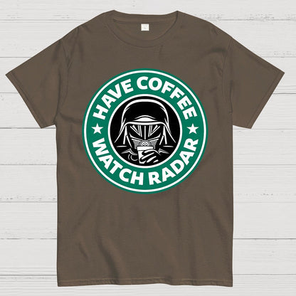 Have Coffee Watch Radar Geek T-Shirt