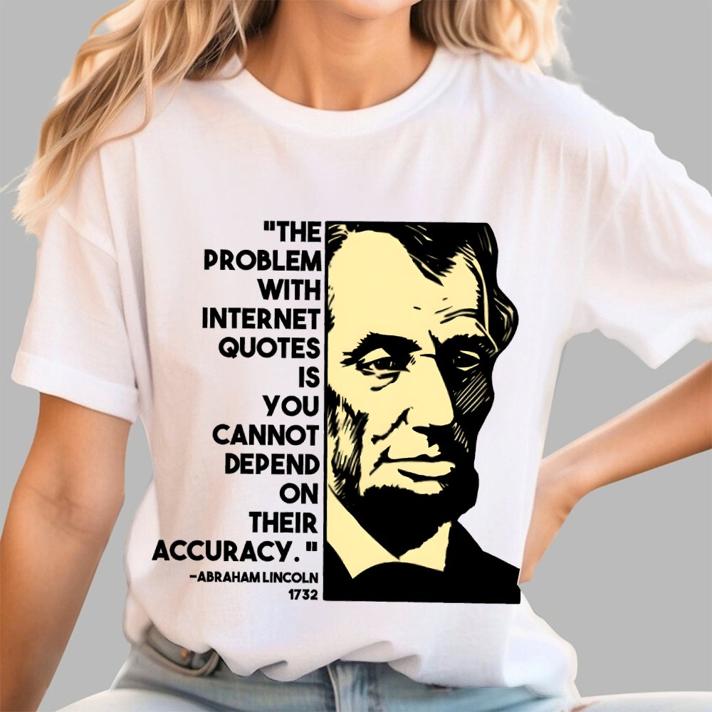 Abraham Lincoln Internet Quote Geek T-Shirt