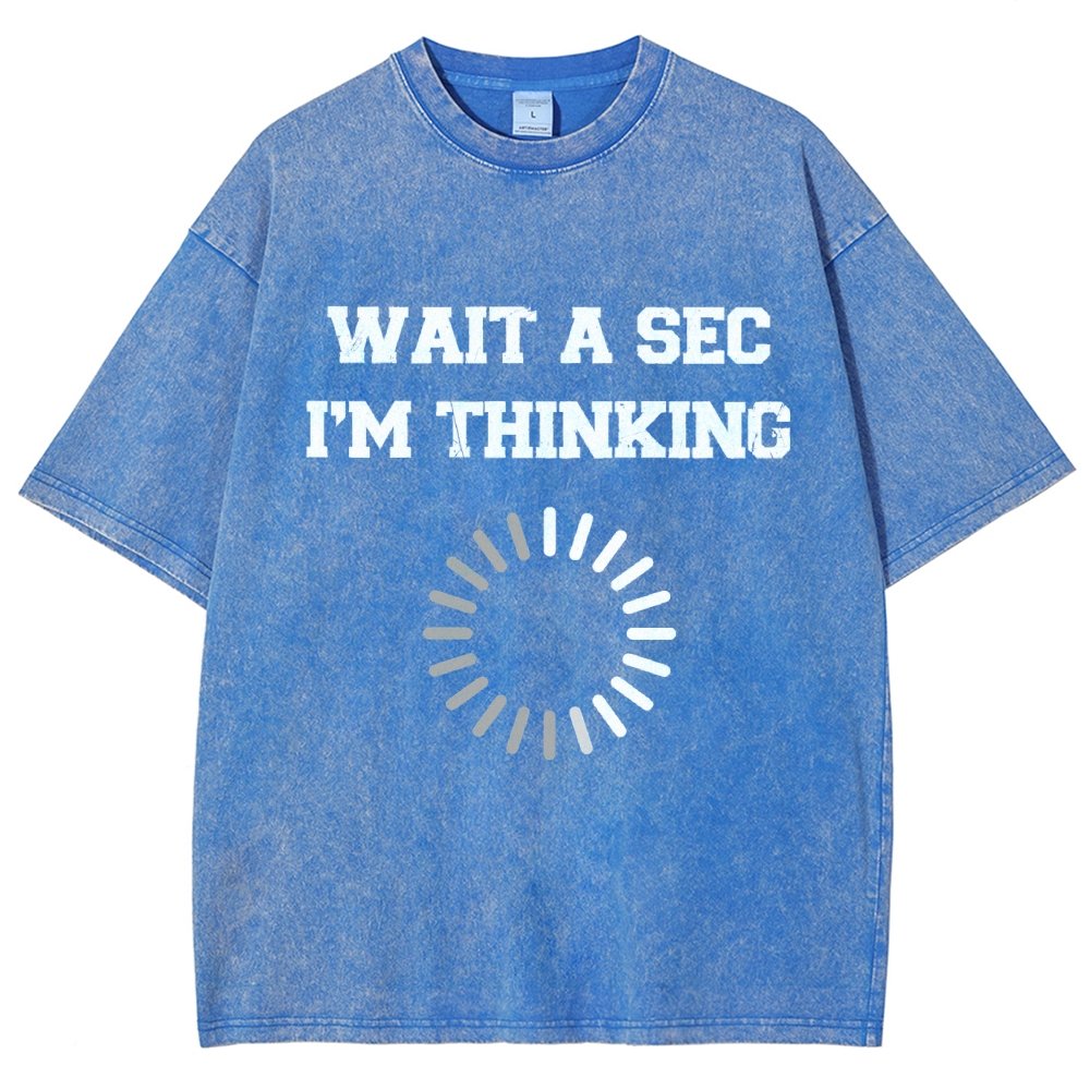 Wait A Sec I'm Thinking Vintage Distressed T-shirt