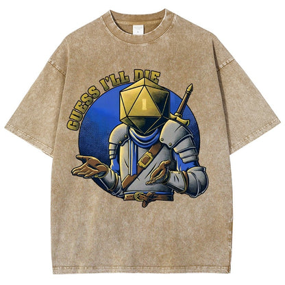 Guess I'll Die Vintage Distressed T-shirt