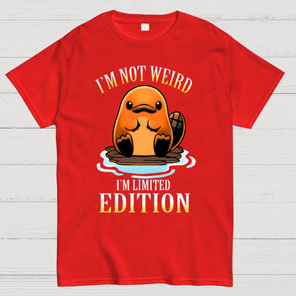 I'm not Weird I'm Limited Edition Geek T-Shirt