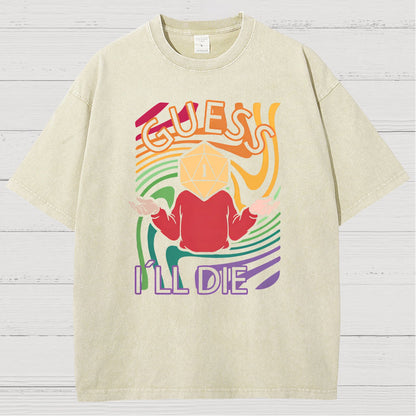 Guess I Will Die Vintage Distressed T-shirt