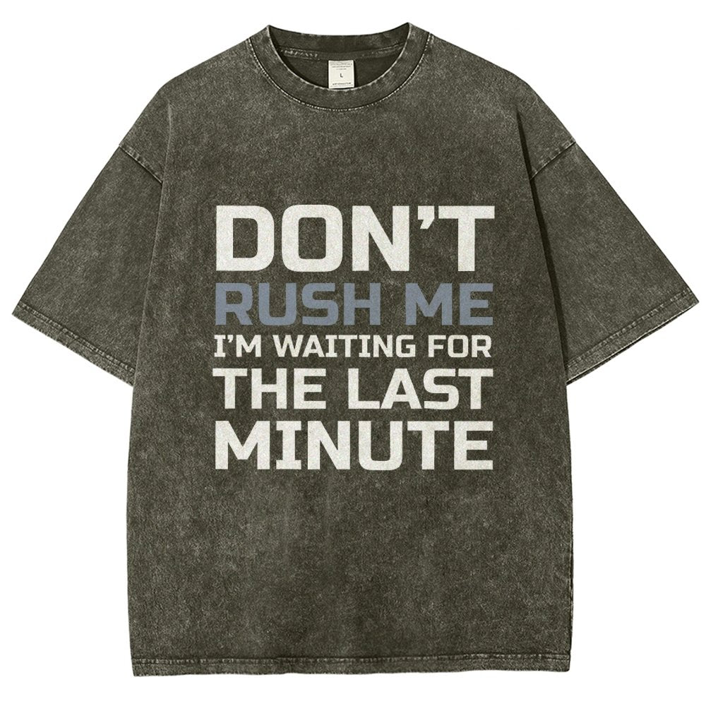 Don't Rush Me Vintage Distressed T-shirt