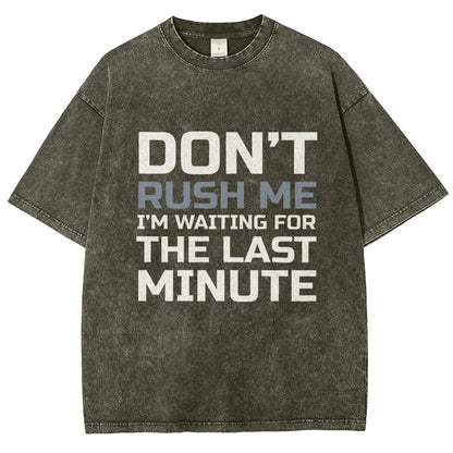 Don't Rush Me Vintage Distressed T-shirt