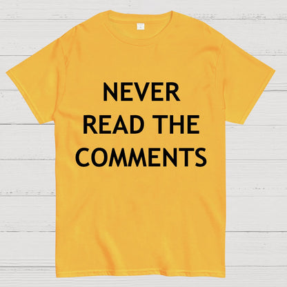 Never Read The Comments Geek T-Shirt
