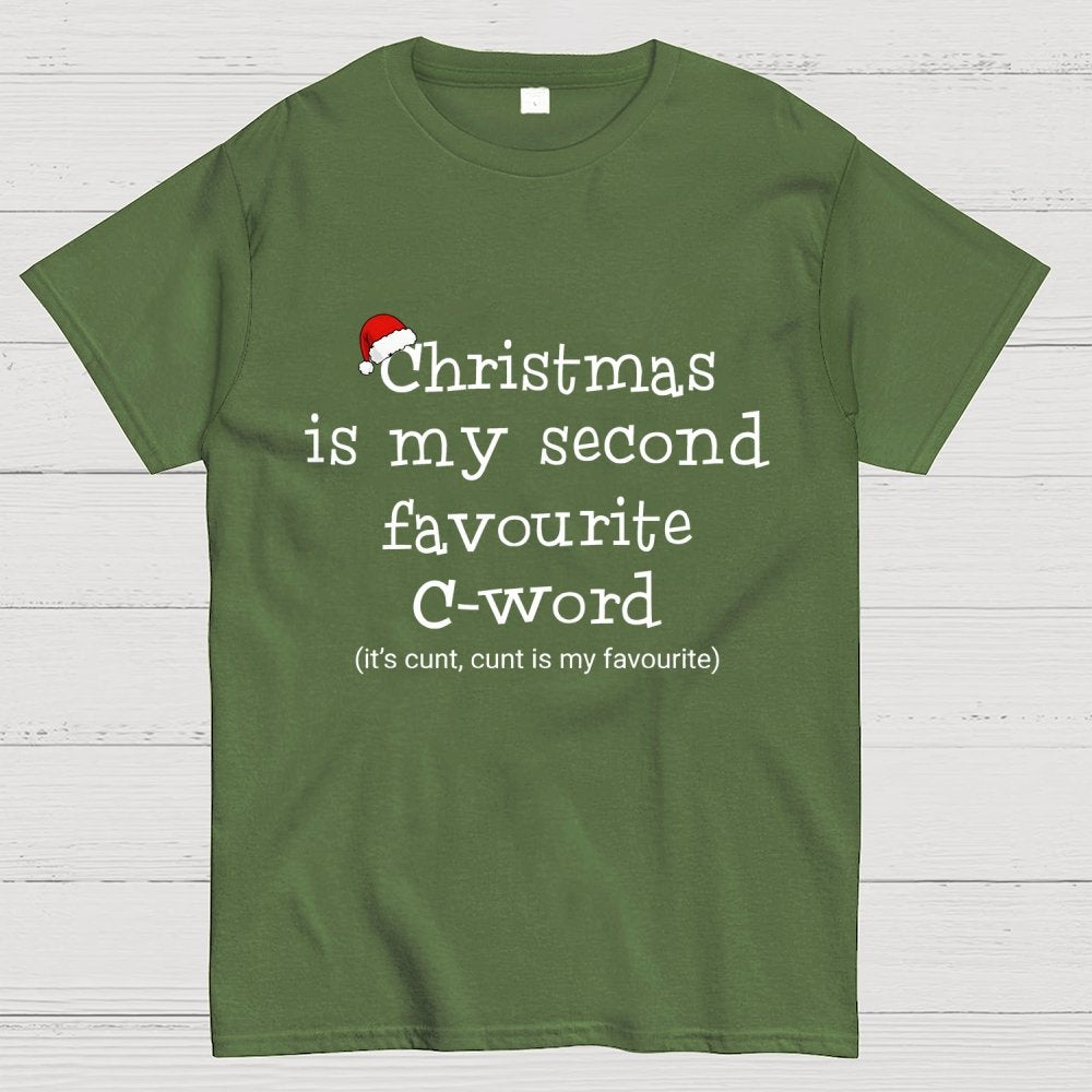 Christmas is My SECOND FAVOURITE C Word Geek T-Shirt