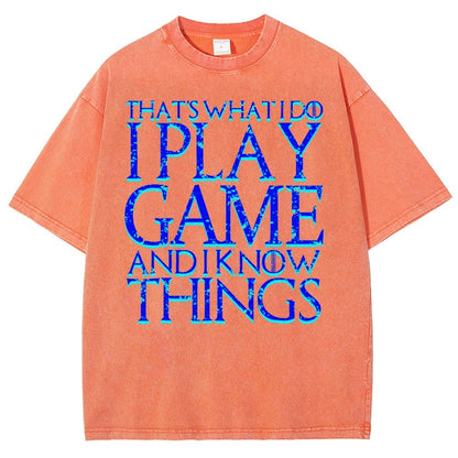 That's What I Do I Play Game And I Know Things Vintage Distressed T-shirt