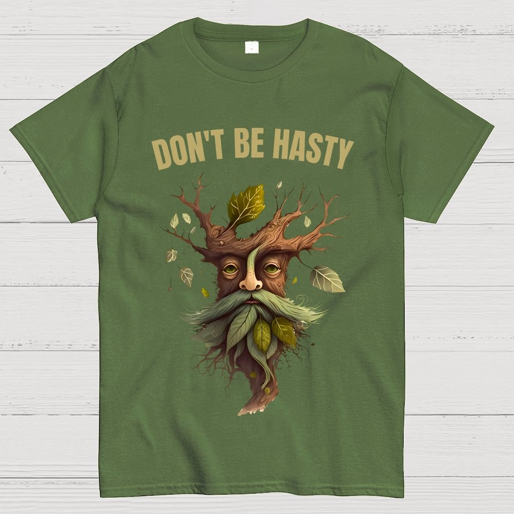 Dont be Hasty - Fantasy Unisex Geek T-Shirt