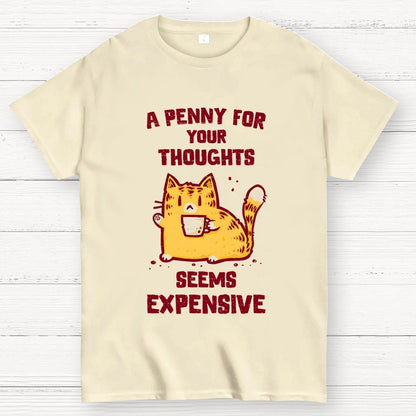 A Penny Seems Expensive Geek T-Shirt