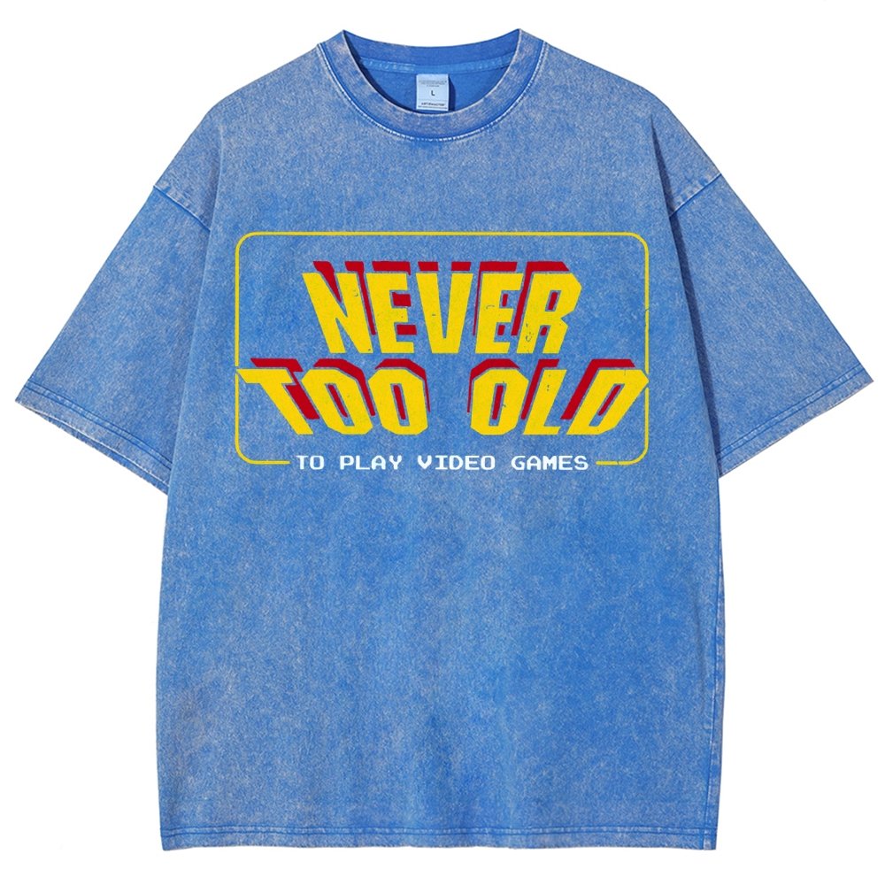 Never Too Old Vintage Distressed T-shirt