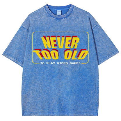 Never Too Old Vintage Distressed T-shirt