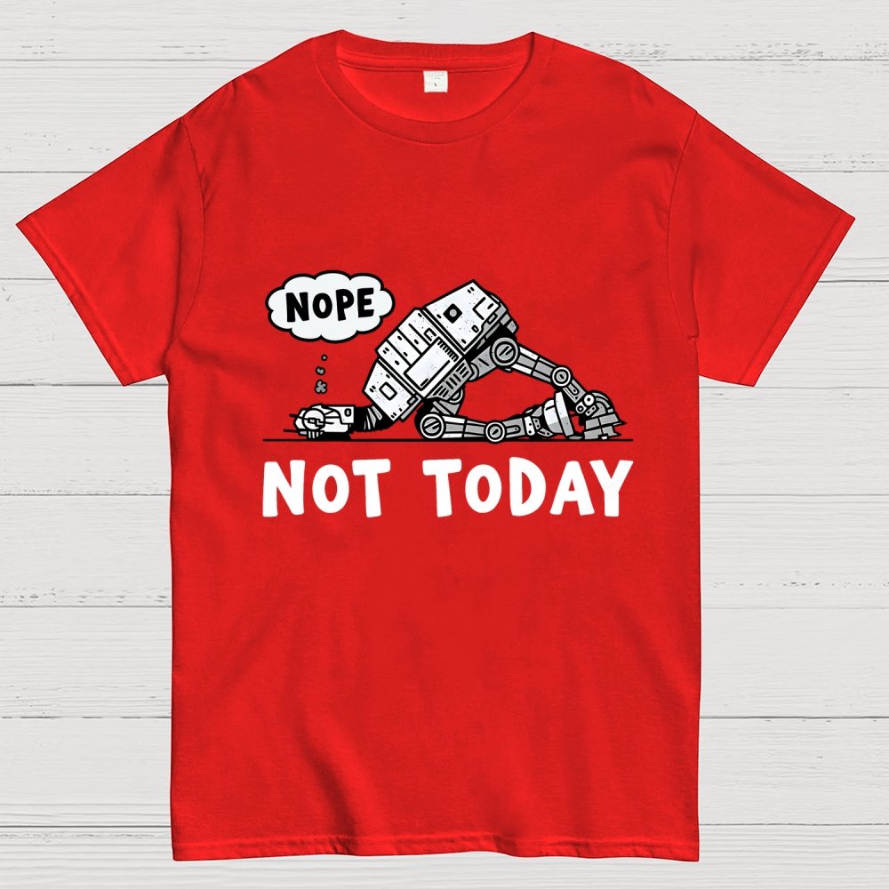 Not Today Geek T-Shirt