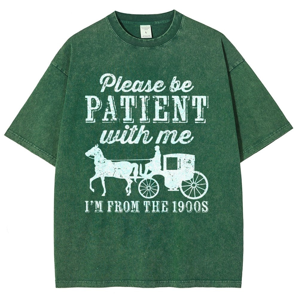 Be Patient With Me From The 1900s Vintage Distressed T-shirt
