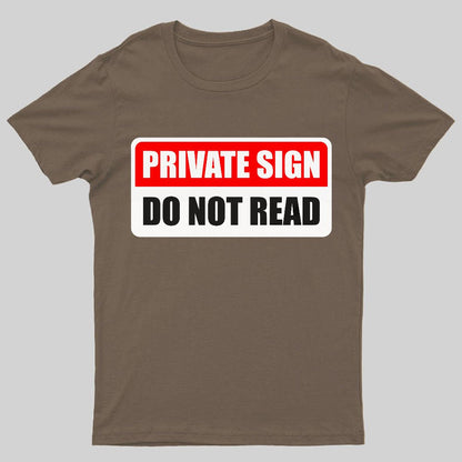 Private sign. Do not read Geeky T-Shirt
