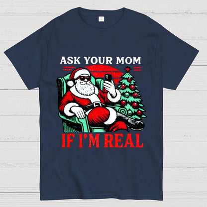 Ask Your Mom Funny Santa Geek T-Shirt