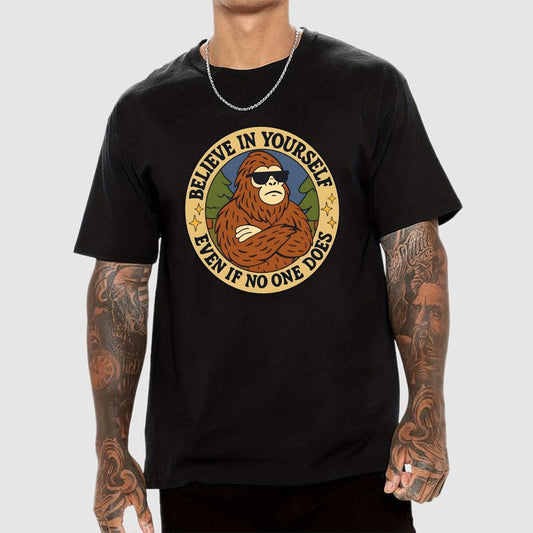 Believe In Yourself - Bigfoot Geek T-Shirt