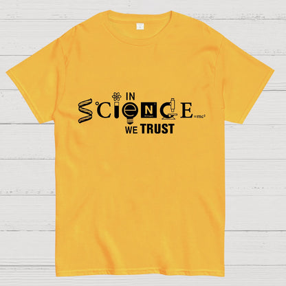 In Science We Trust Geeky T-Shirt