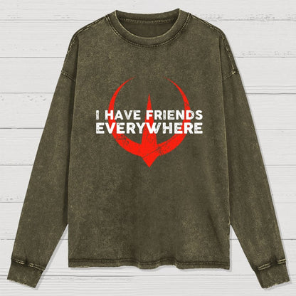 I Have Friends Everywhere Washed Long Sleeve Tee