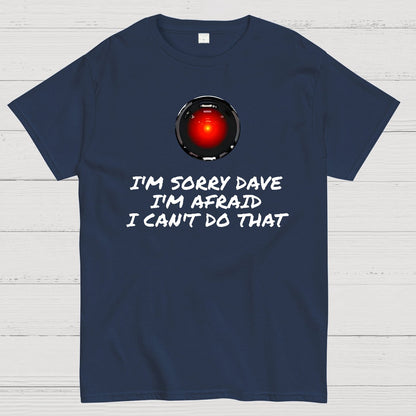 I'm Sorry Dave Geek T-Shirt