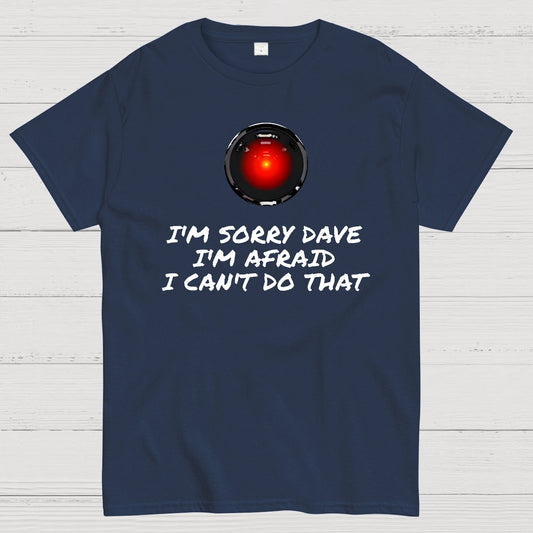 I'm Sorry Dave Geek T-Shirt