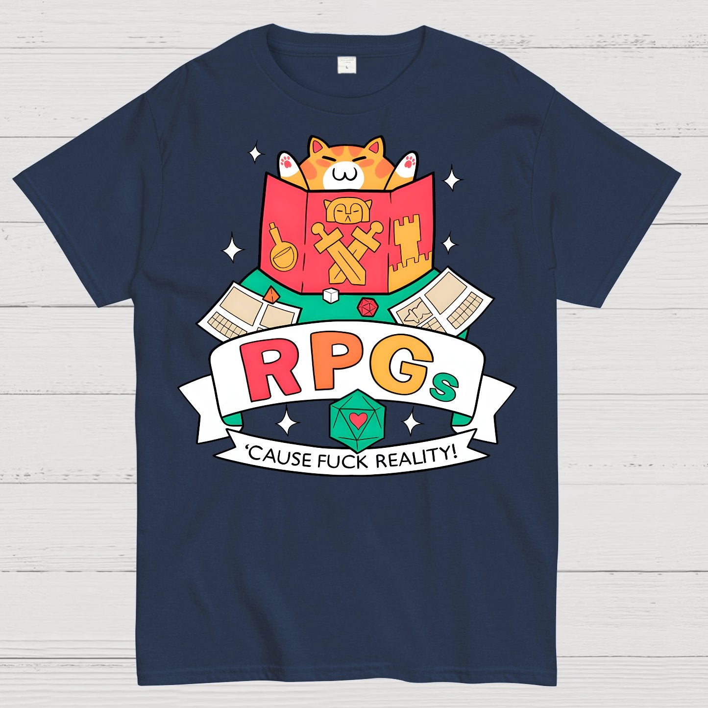 RPGs Cause Eff Reality Geek T-Shirt