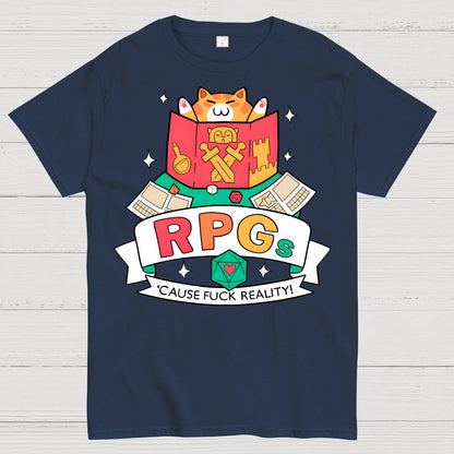 RPGs Cause Eff Reality Geek T-Shirt
