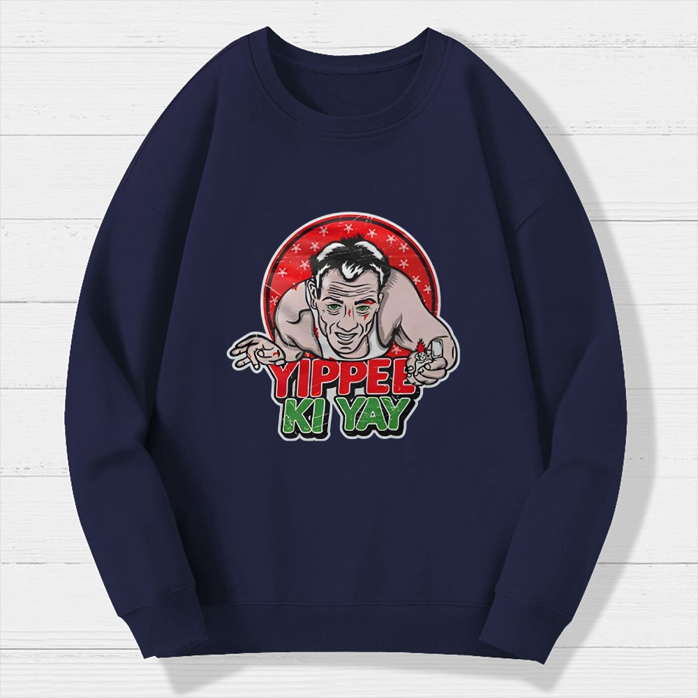 Yippe Ki Yay Geek Cotton Sweatshirt