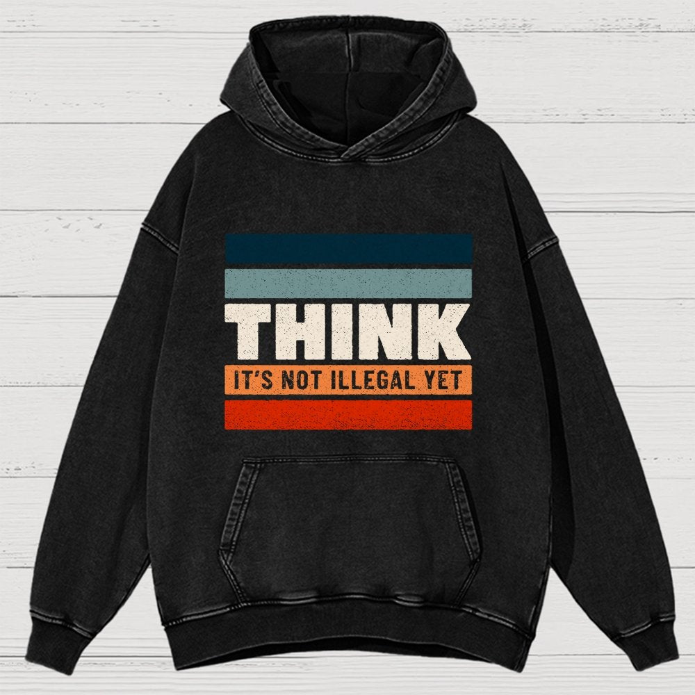 Think – Still Legal Vintage Distressed Hoodie
