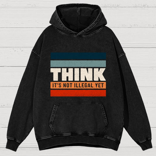 Think – Still Legal Vintage Distressed Hoodie