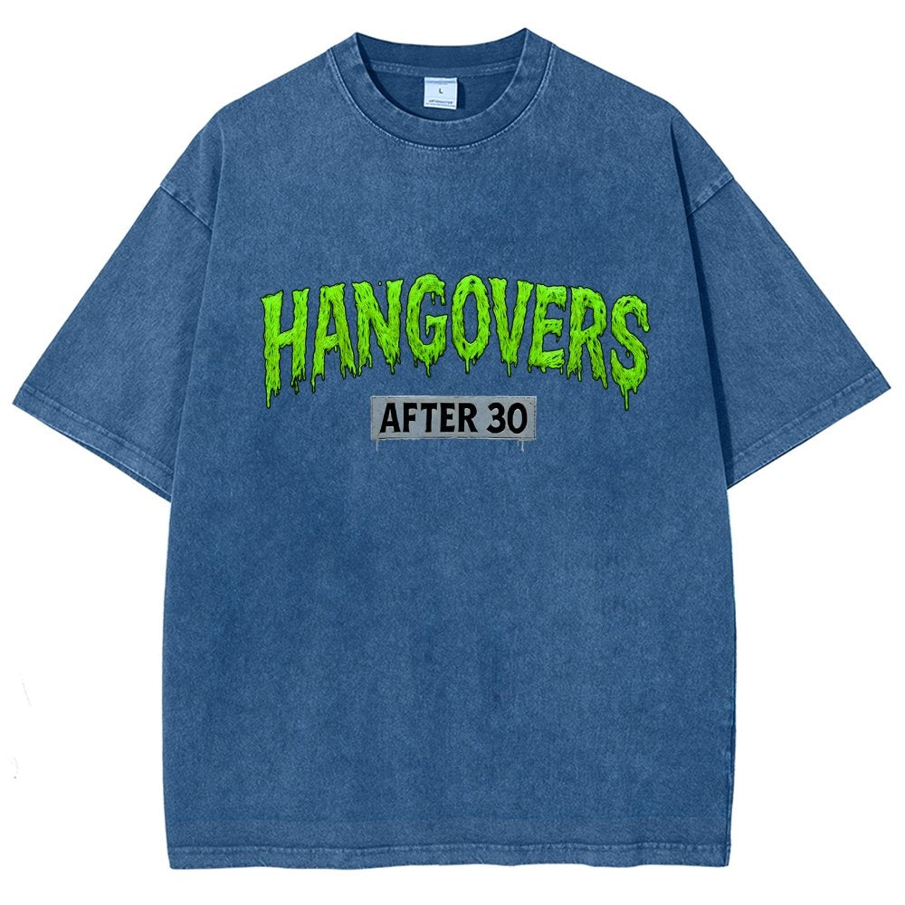 Hangovers !!! (After 30) Vintage Distressed T-shirt
