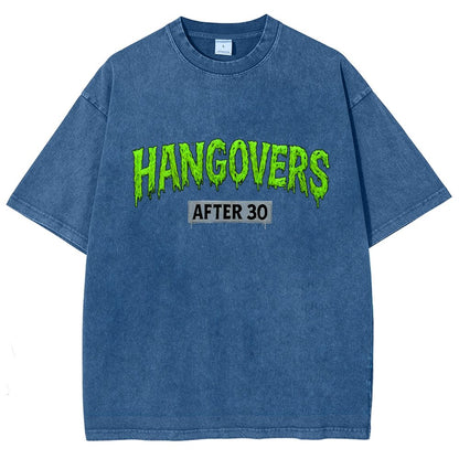 Hangovers !!! (After 30) Vintage Distressed T-shirt