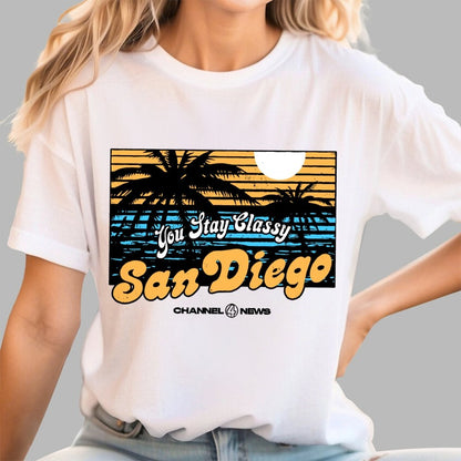 You Stay Classy San Diego Geek T-Shirt