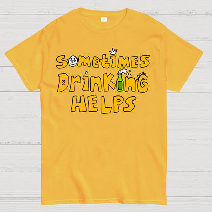 Sometimes Drinking Helps Geek T-Shirt