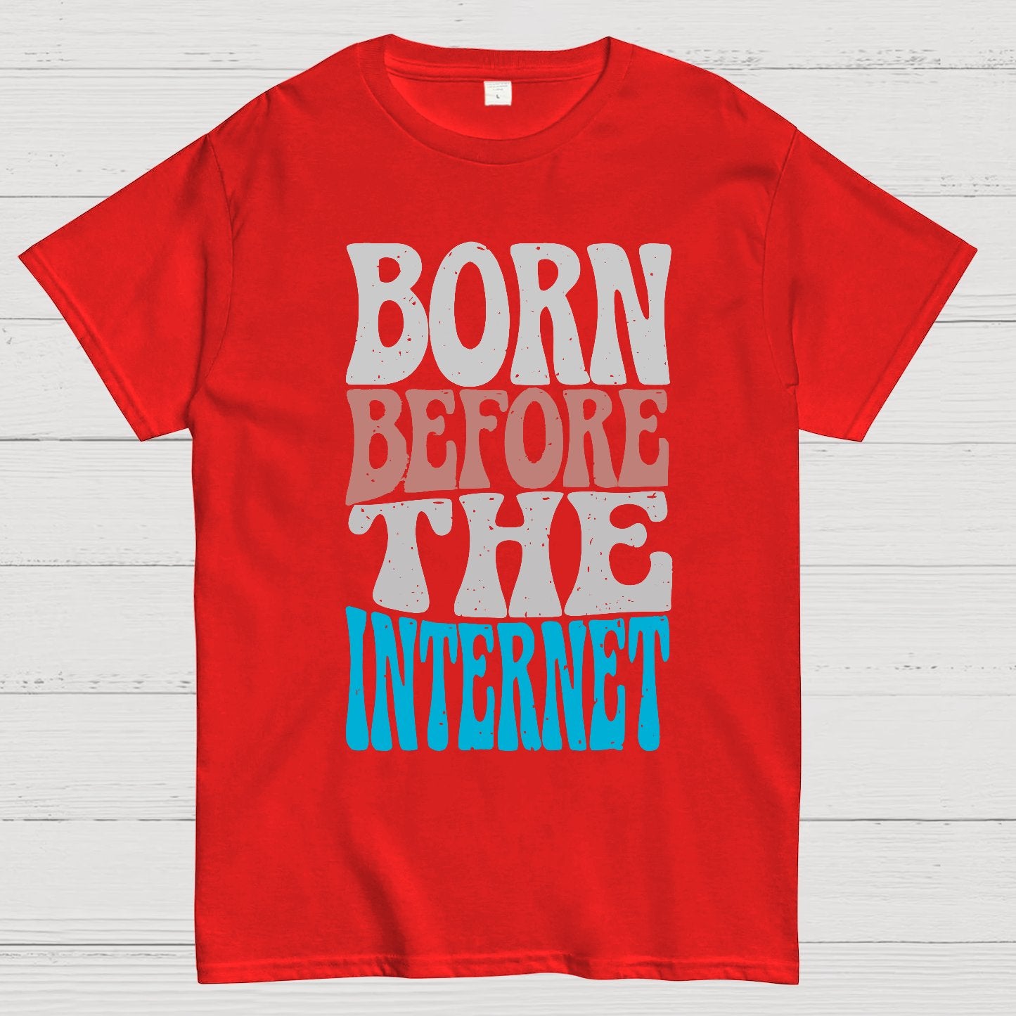 Born Before the Internet Geek T-Shirt