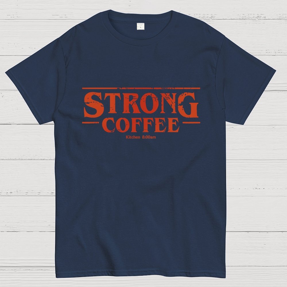 Strong Coffee First Geek T-Shirt