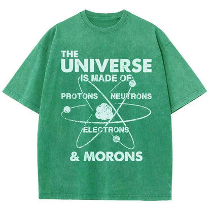 The Universe Is Made Of Protons, Neutrons, Electrons, And Morons Vintage Distressed T-shirt
