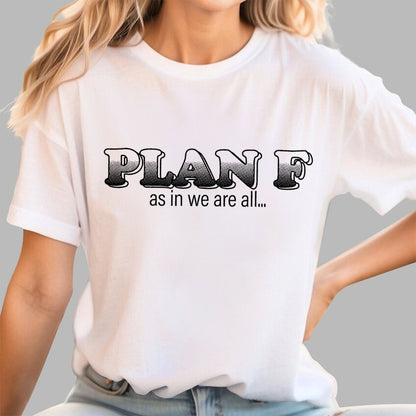 Plan F Geek T-Shirt