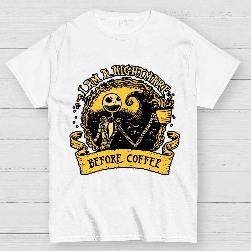 I Am A Nightmare Before Coffee Geek T-Shirt