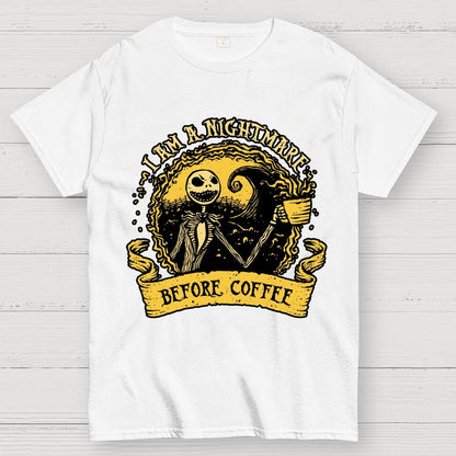 I Am A Nightmare Before Coffee Geek T-Shirt