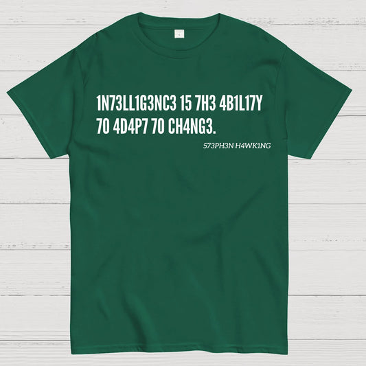 Intelligence Is The Ability To Adapt To Change, Stephen Hawking Quote Geek T-Shirt