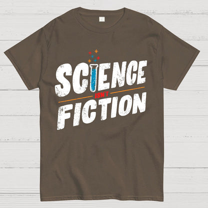 Science Isn’t Fiction Geek T-Shirt
