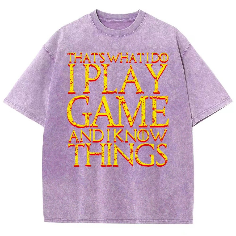 That's What I Do I Play Game And I Know Things Vintage Distressed T-shirt