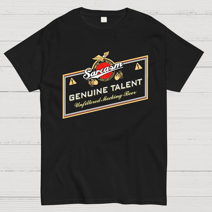 Sarcasm Genuine Talent Geek T-Shirt