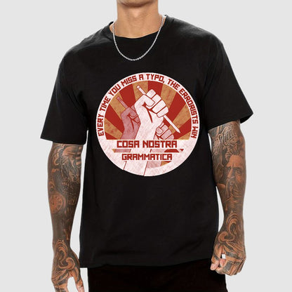 Cosa Nostra Grammatica Every Time You Miss A Typo，The Errorists Win Geek T-Shirt