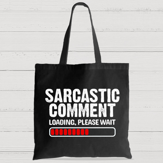 Sarcastic Comment Loading Please Wait Fun Sarcastic Humor Unisex Casual Classic Canvas Bag