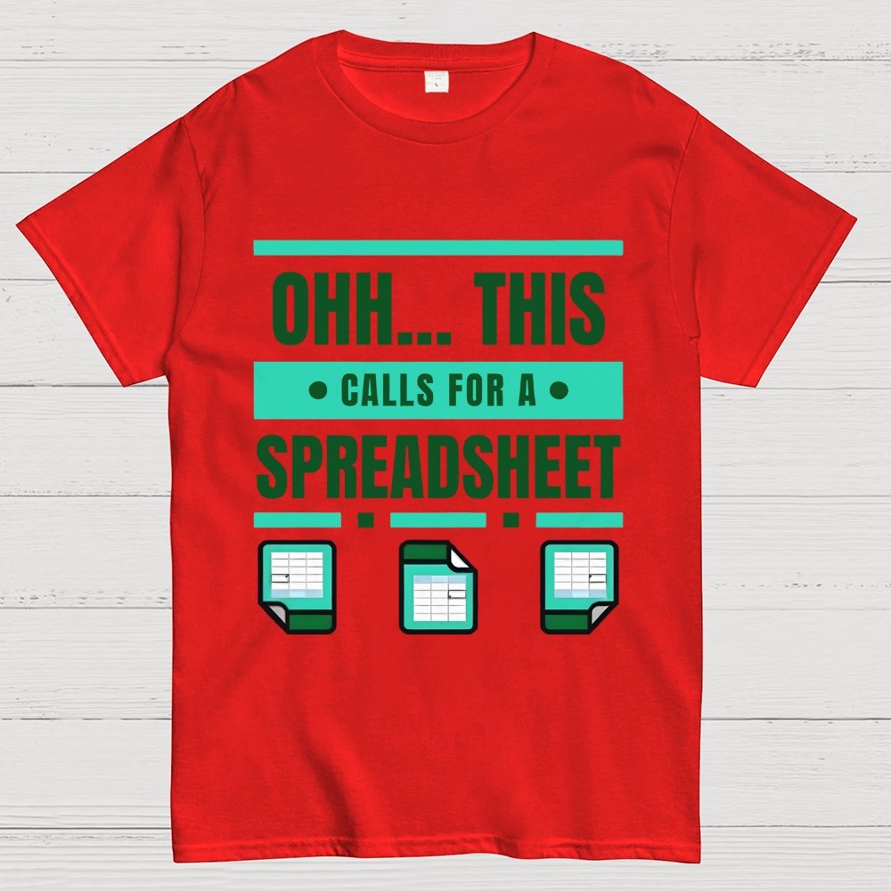 This Calls For A Spreadsheet Office Software Unisex Geek T-Shirt