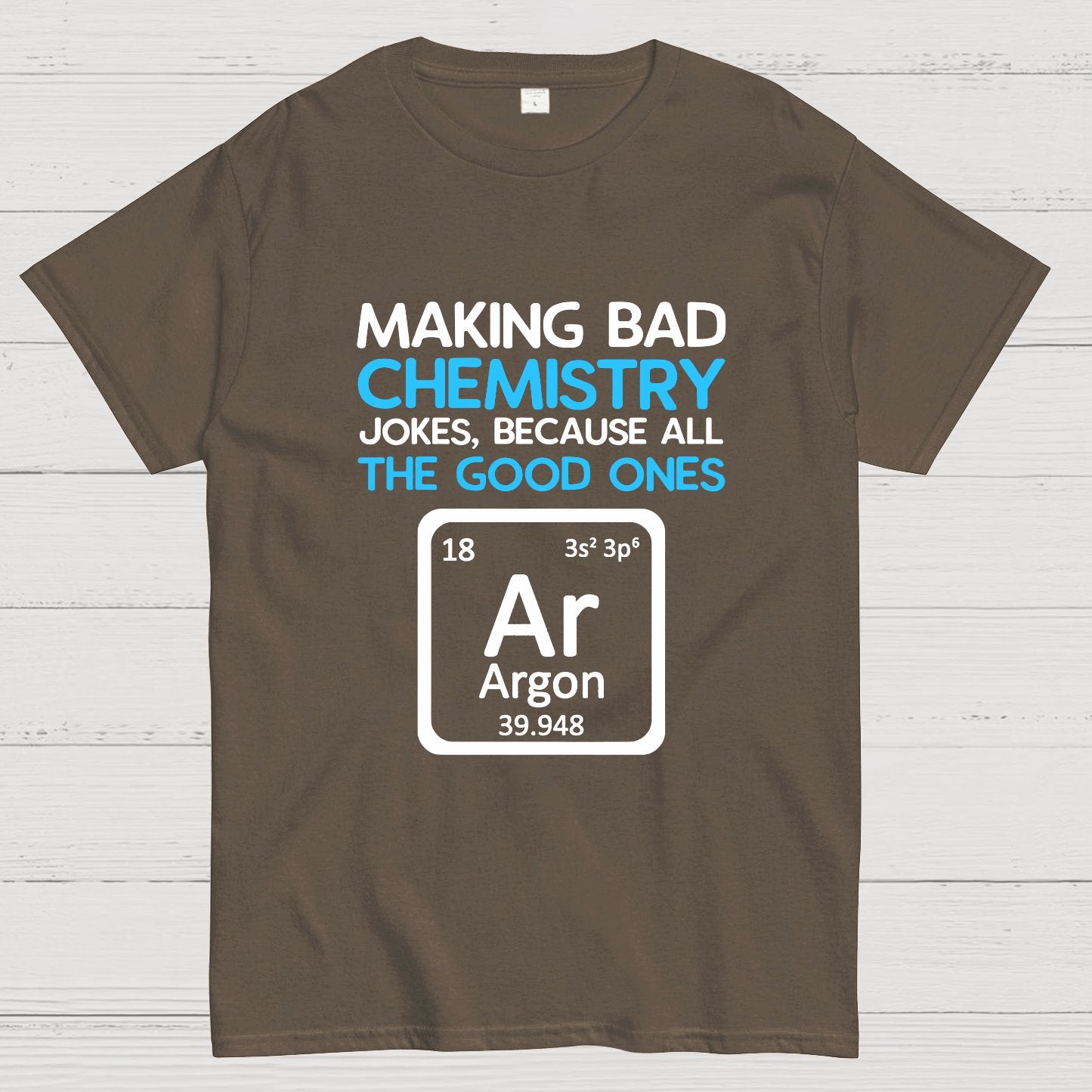 Science Puns Geeky T-Shirt
