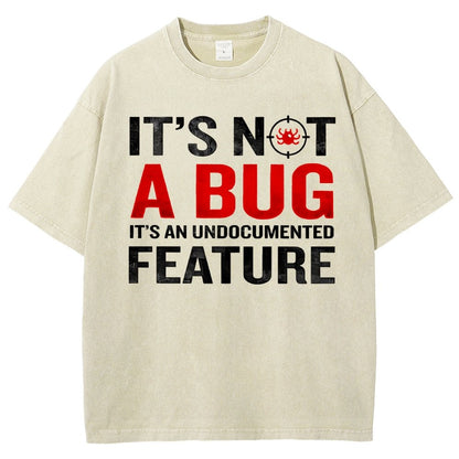 It's Not A Bug  Interesting Programmer Vintage Distressed T-shirt